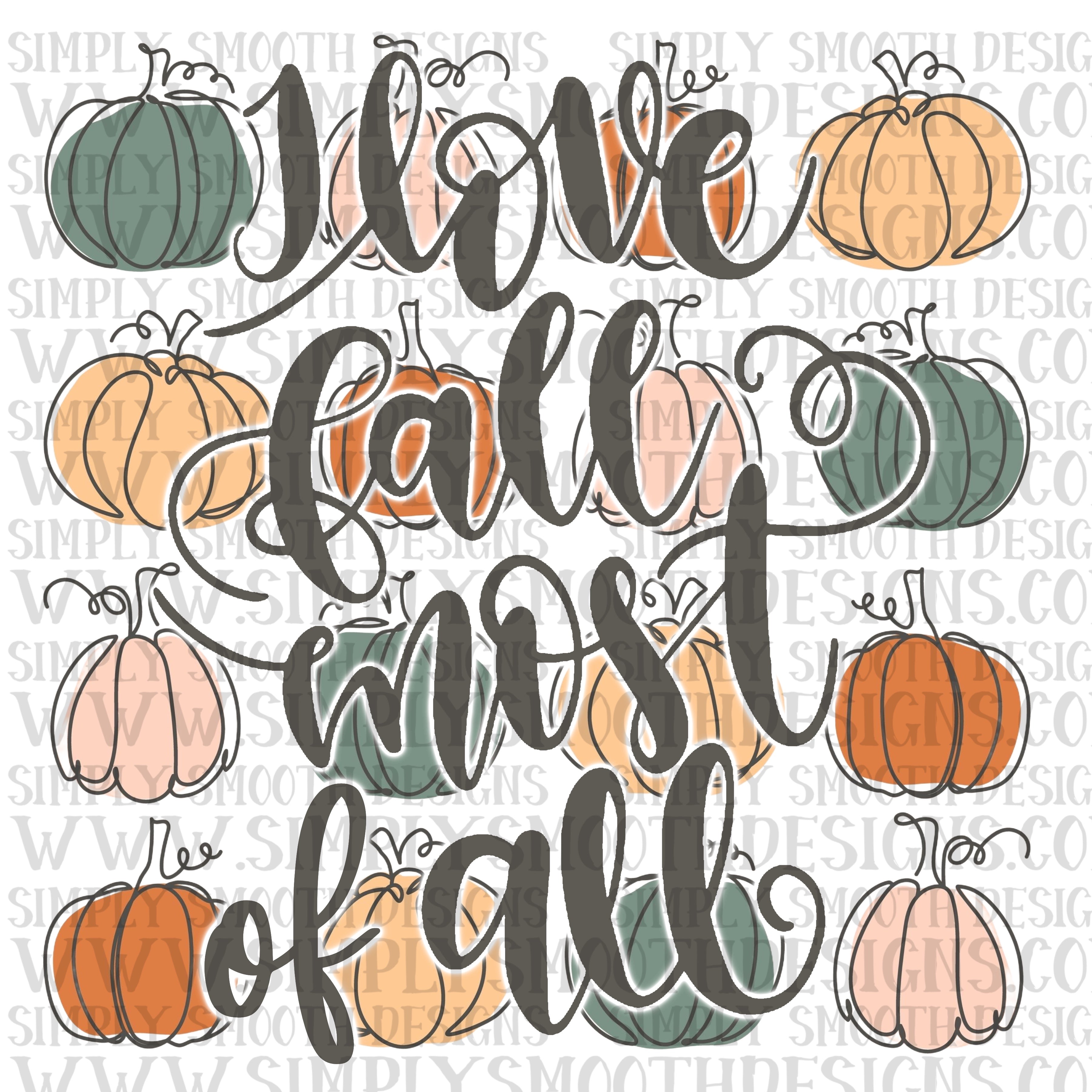 I love fall most of all – Simply Smooth Designs