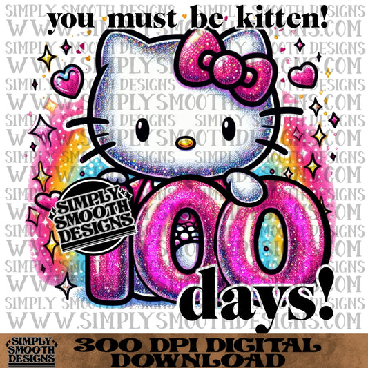 You Must Be Kitten 100 Days