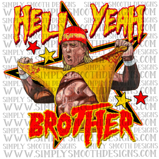 Hell Yeah Brother