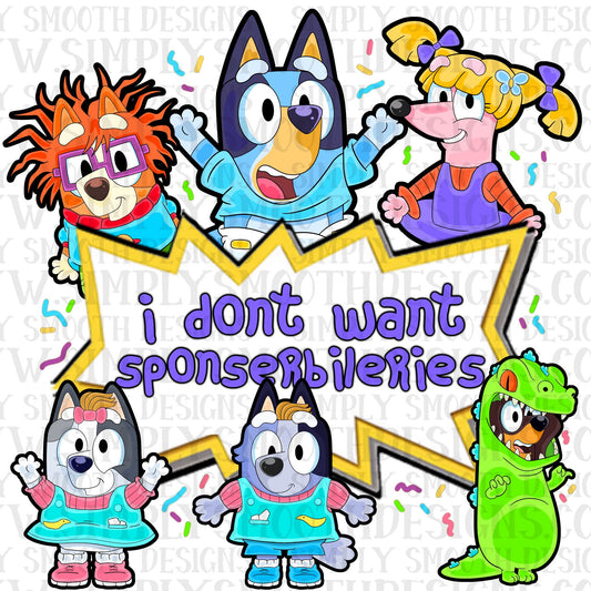 I Don't Want Sponserbilities