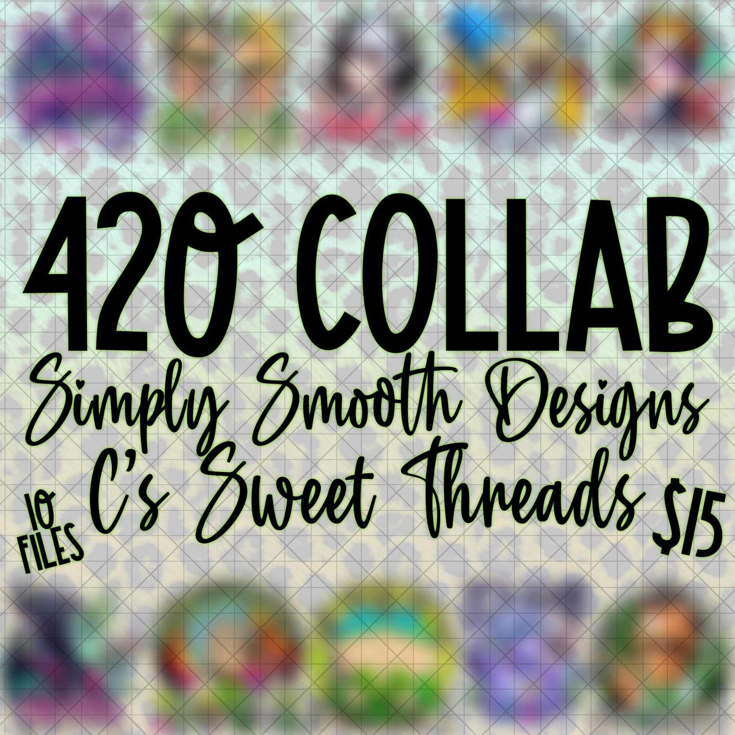 420 Collab w/ C’s Sweet Threads