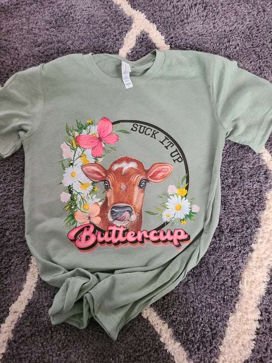 Suck it up buttercup exclusive green DTG