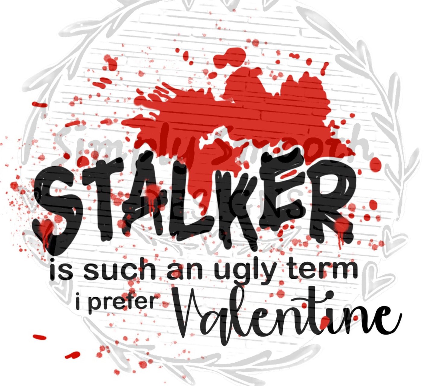 Stalker Valentine’s Day
