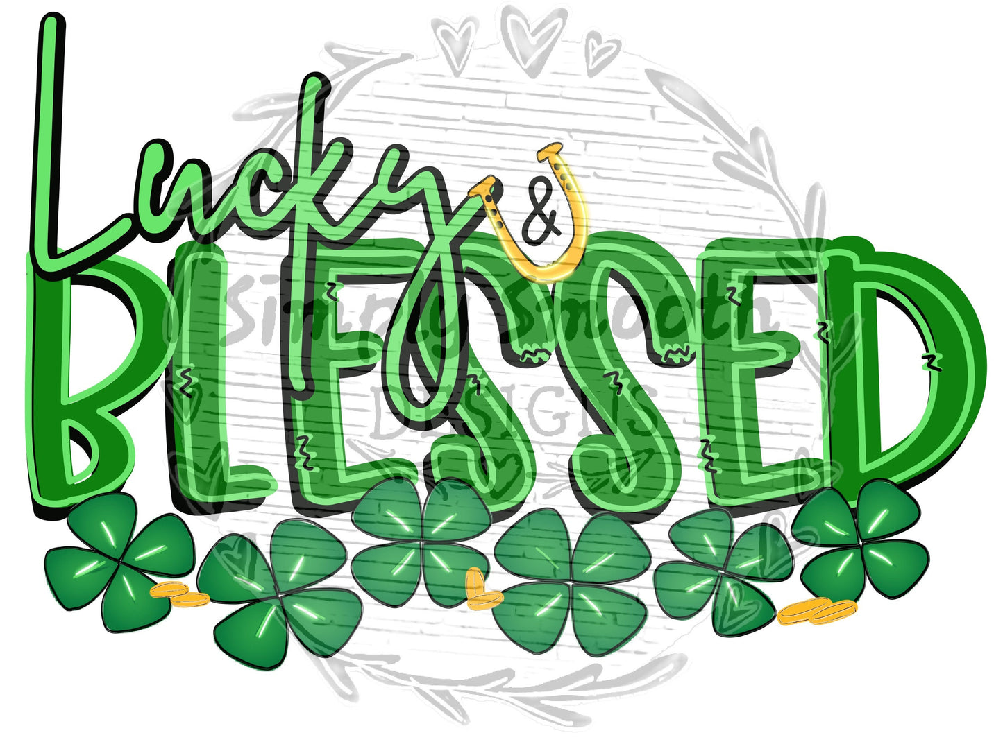 Lucky and blessed st Patrick’s day