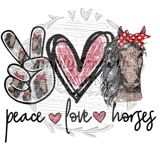 Peace love horses