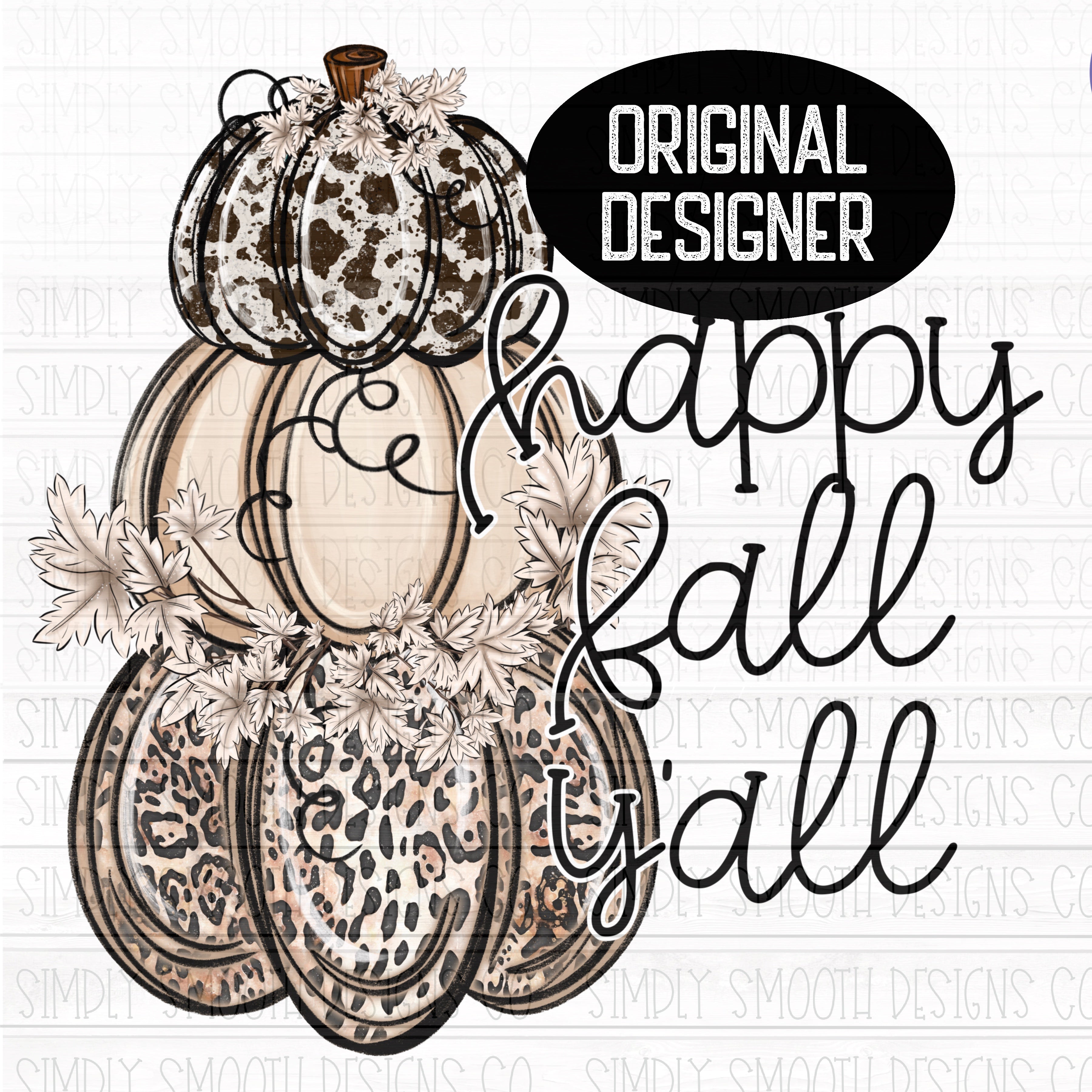 Happy fall y’all – Simply Smooth Designs