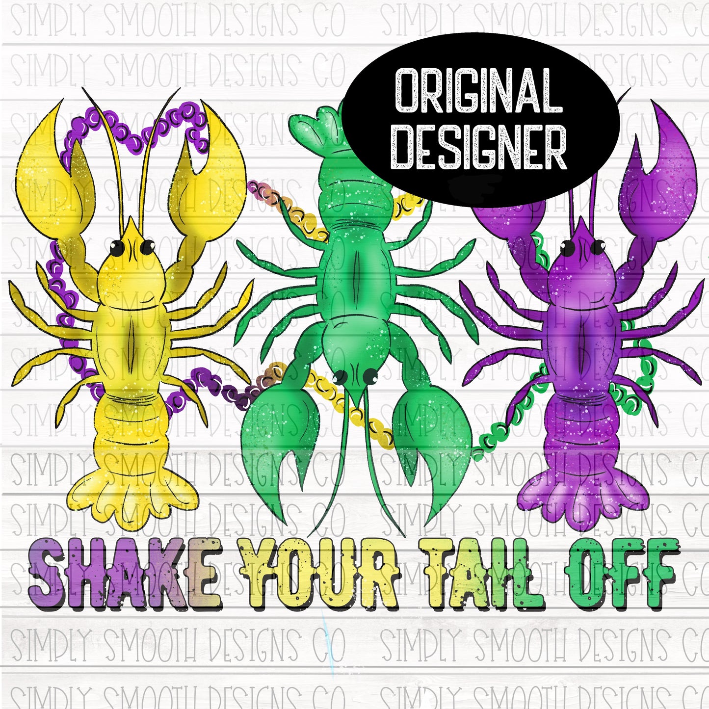 Shake your tail off crawfish Mardi Gras
