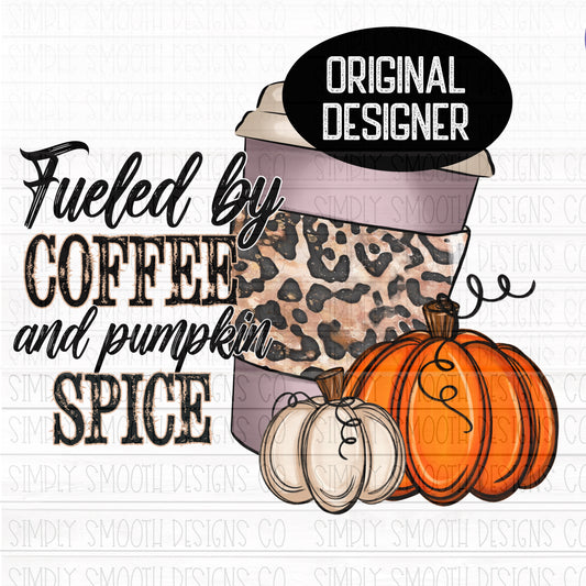 Fueled by Coffee and pumpkin spice