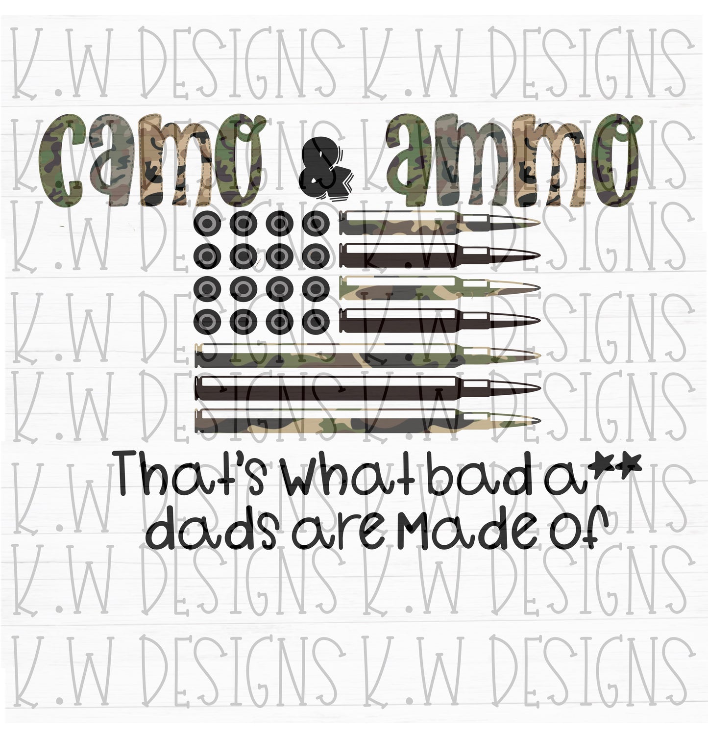 Dad Camo and Ammo