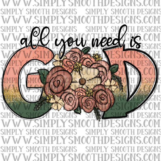 All you need is God