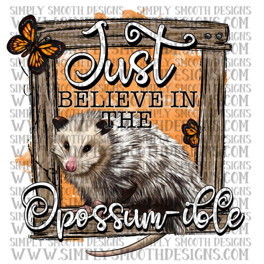 Just believe in the opossum-ible