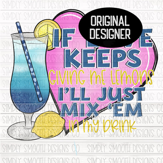 Mix ‘‘em in my drink lemon