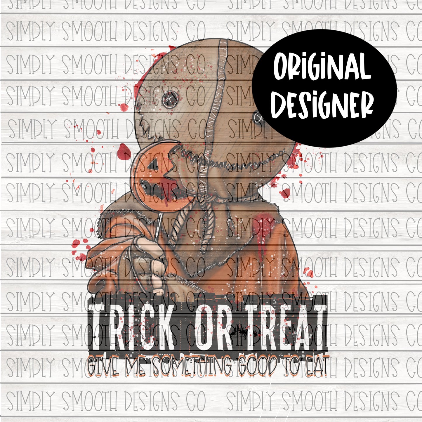 Trick or treat give me something good to eat