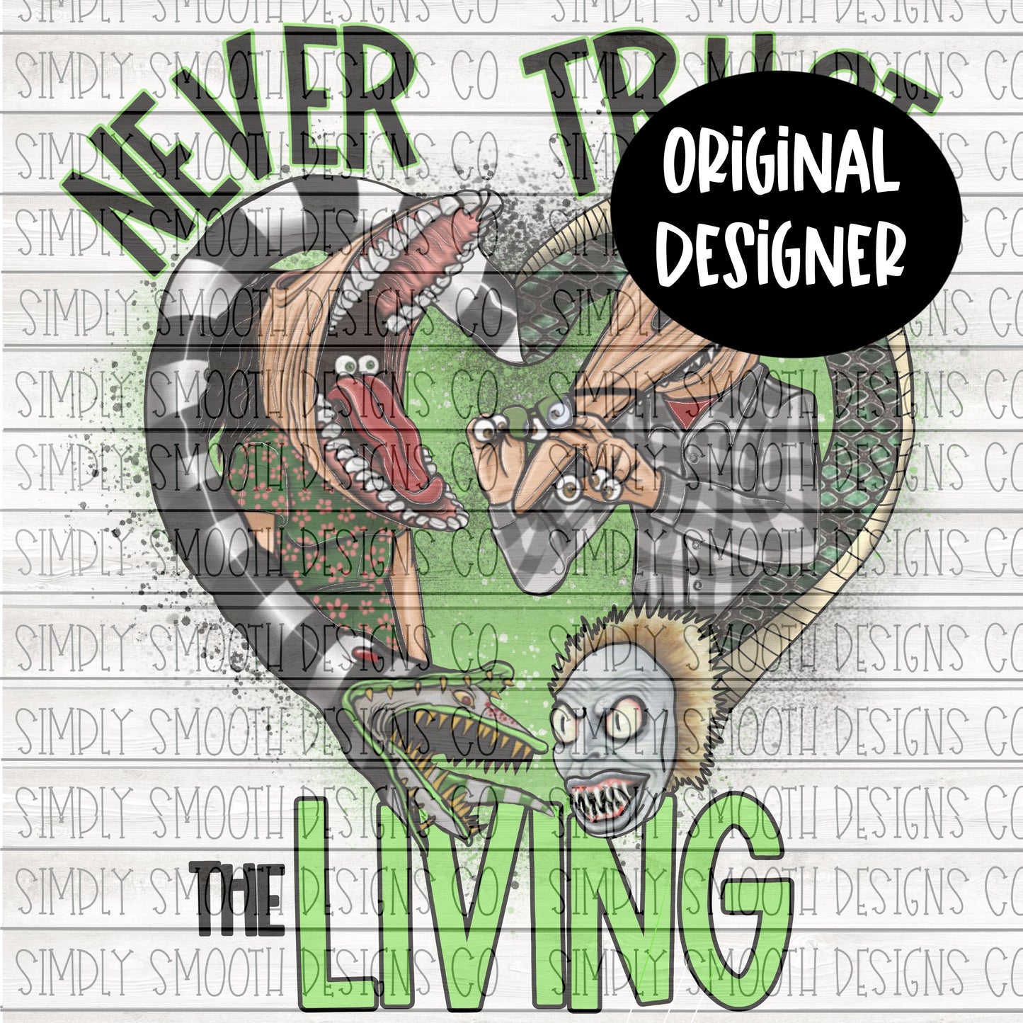 Never trust the living