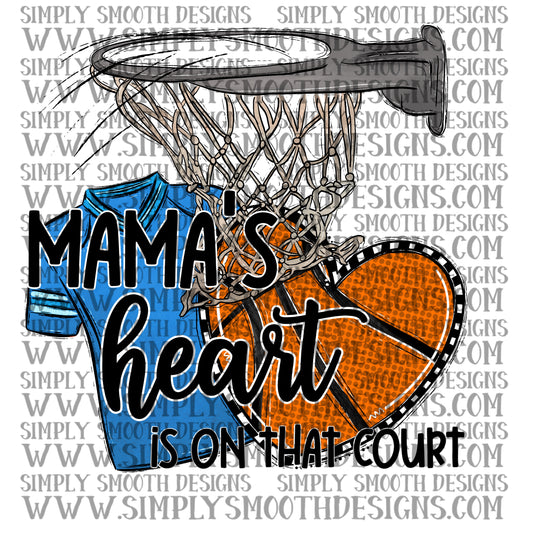Mamas heart is on that court basketball blue