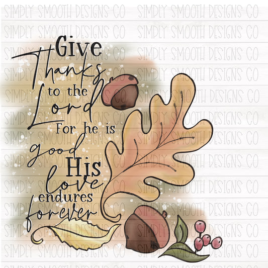 Give thanks to the lord