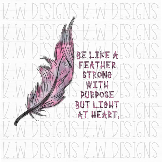 Be like a Feather WK