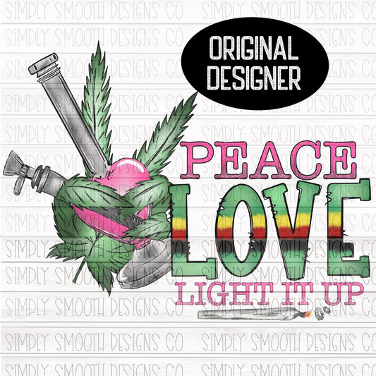 Peace love light it up 420