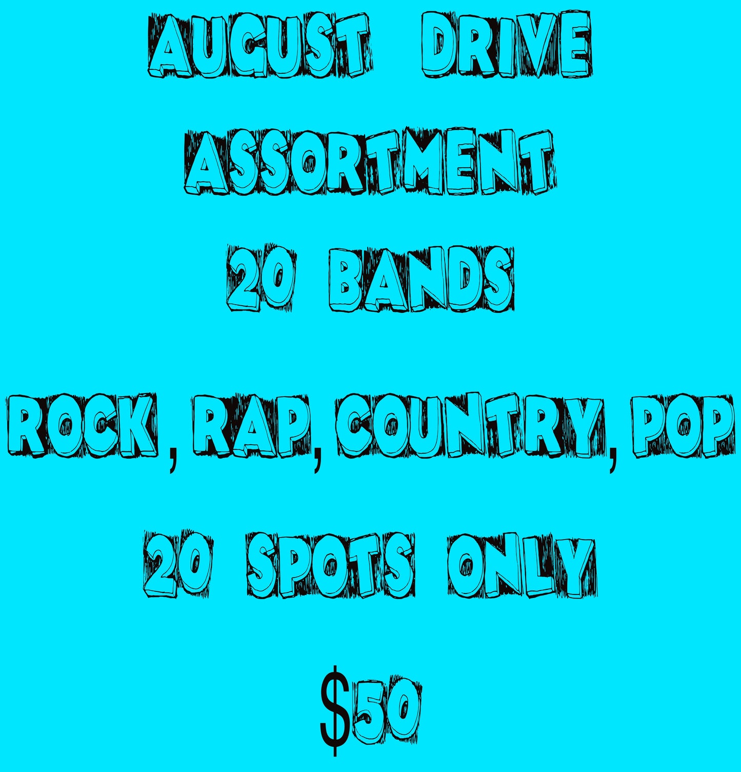 AUGUST DRIVE … BANDS  20 DESIGNS