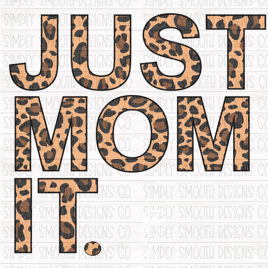 Just mom it