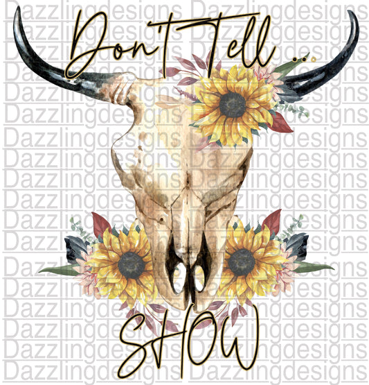 Don’t tell SHOW skull