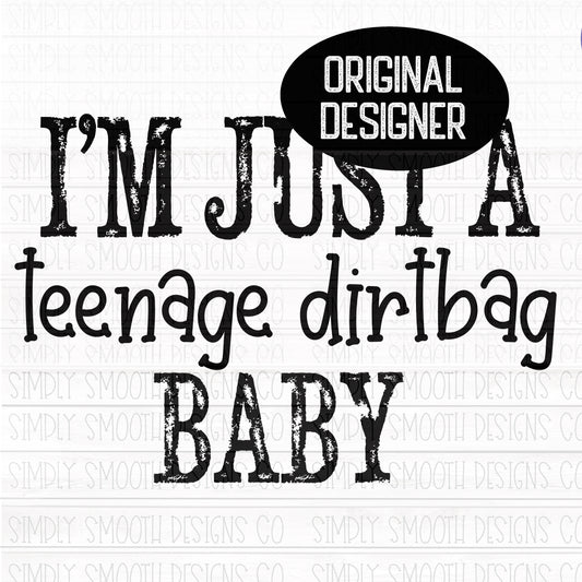 Just a teenage dirtbag