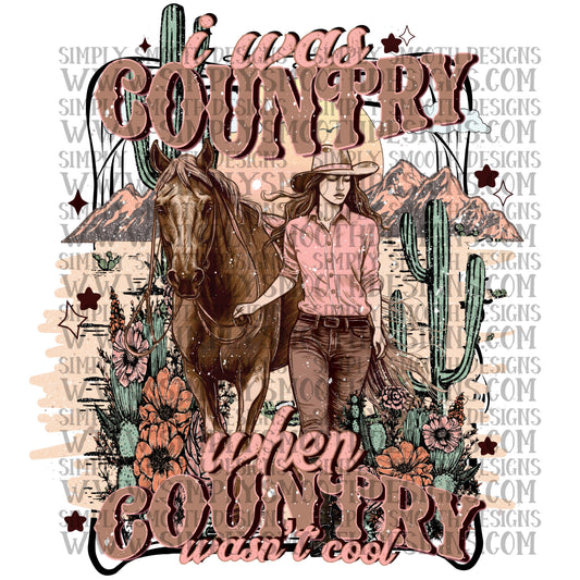 I was country