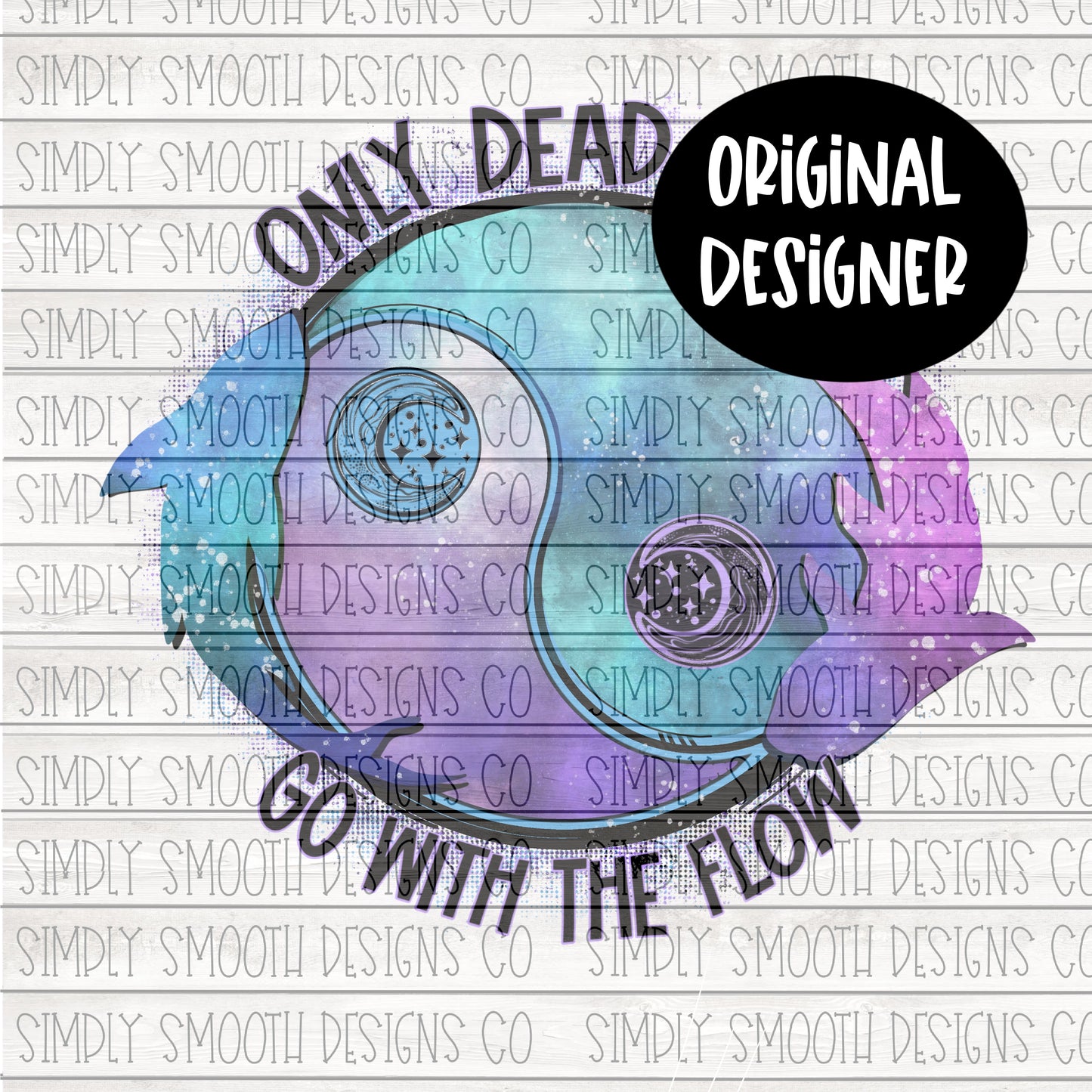 Only dead fish go with the flow yin yang